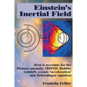 Einstein's Inertial Field: How it accounts for the Pioneer anomaly, MOND, Hubble redshift, cosmic 'acceleration' and Schrodinger equation