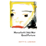 Henceforth I Ask Not Good Fortune