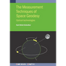 The Measurement Techniques of Space Geodesy: Optical technologies