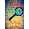 Wake Up Your Dream Detective: Breaking The Code Step-By-Step Dream Analysis