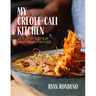 My Creole-Cali Kitchen: Louisiana Roots with California Flavors