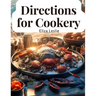 Directions for Cookery: In Its Various Branches