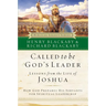 The Called to Be God's Leader: How God Prepares His Servants for Spiritual Leadership