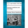 Forensic Medicine and Toxicology.