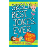 Srsly Best Jokes Ever: Jokes for Kids