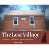 The Lost Village: A History of Sharon, New Hampshire