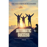 Automatic Success: The Daily Habits of Billionaires