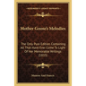 Mother Goose's Melodies: The Only Pure Edition Containing All That Have Ever Come To Light Of Her Memorable Writings (1833)