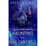 The Haunting of Faye Cantrell