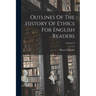 Outlines Of The History Of Ethics For English Readers; Volume 59