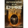 Extermination of an Empire