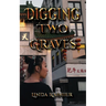 Digging Two Graves