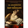 The Assassination of Mary Magdalene
