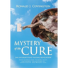 Mystery of the Cure: The Intermittent Fasting Revelation How Science and the Bible Have Uncovered the Mystery of Good Health and Weight Los