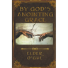By God's Anointing Grace