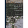 Memoirs of the Year Two Thousand Five Hundred.; 1
