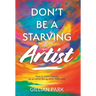 Don't Be A Starving Artist