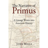 The Narrative of Primus: A Lineage Woven into American History