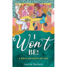 I Won't Be!: A Declaration of You