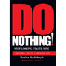 Do Nothing!