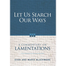 Let Us Search Our Ways: A Commentary on Lamentations