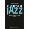 Platform Jazz: Algorithmic Music Culture on Tiktok