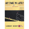 My Time, YA Life! the Sequel to Cut Throat Committee a Street Novel