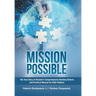 Mission Possible: The True Story of Ukraine's Comprehensive Banking Reform and Practical Manual for Other Nations