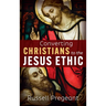 Converting Christians to the Jesus Ethic
