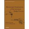 Microscopic Examination of the Activated Sludge Process