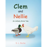 Clem and Nellie: An Unlikely Birds Tale