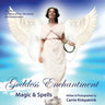 Goddess Enchantment - Magic & Spells: Volume 2: Goddesses of Love, Abundance & Transformation