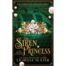The Siren Princess: Little Mermaid Reimagined