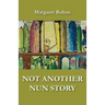 Not Another Nun Story