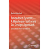 Embedded Systems - A Hardware-Software Co-Design Approach: Unleash the Power of Arduino!