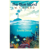 The Blue Island: Experiences of a New Arrival Beyond the Veil