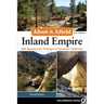 Afoot & Afield: Inland Empire: 256 Spectacular Outings in Southern California