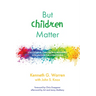But Children Matter: Successful Children's Ministry Volunteerism Strategies