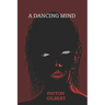 A Dancing Mind