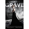 Under the Grave: Gravedigger series book 4