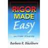 Rigor Made Easy: Getting Started
