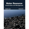 Water Resource: Conservation and Management (Volume IV)