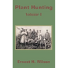 Plant Hunting (Volume I)