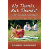 No Thanks, But Thanks: ... for my food restrictions
