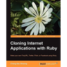 Cloning Internet Applications with Ruby