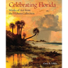 Celebrating Florida: Works of Art from the Vickers Collection