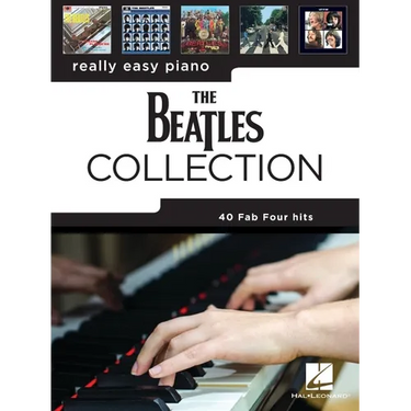 The Beatles Collection: 40 Fab Four Hits Arranged for Really Easy Piano