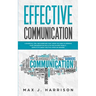 Effective Communication: 5 Essential Tips and Exercises to Improve How You Communicate in This Divided World, Even If It Is About Politics, Rac