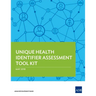 Unique Health Identifier Assessment Tool Kit