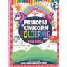 Princess and Unicorn Colouring Book For Girls 3+: Activity Book for kids Unicorn-Princess and Cute Animals: In Colour